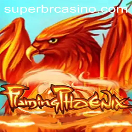 Descubra FlamingPhoenix: O Novo Fenômeno dos Jogos